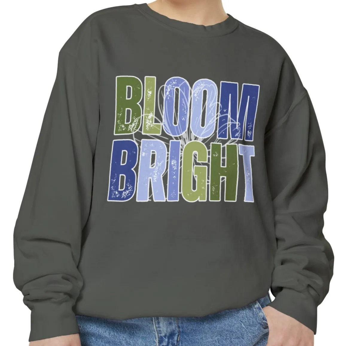 Bloom Bright Cozy Comfort Colors Women's Sweatshirt - Embrace Comfort