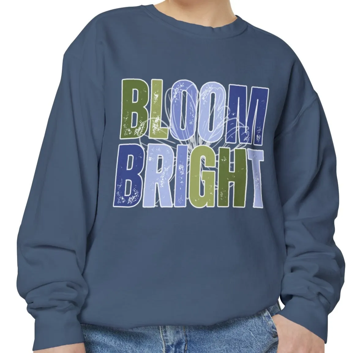 Bloom Bright Cozy Comfort Colors Women's Sweatshirt - Embrace Comfort