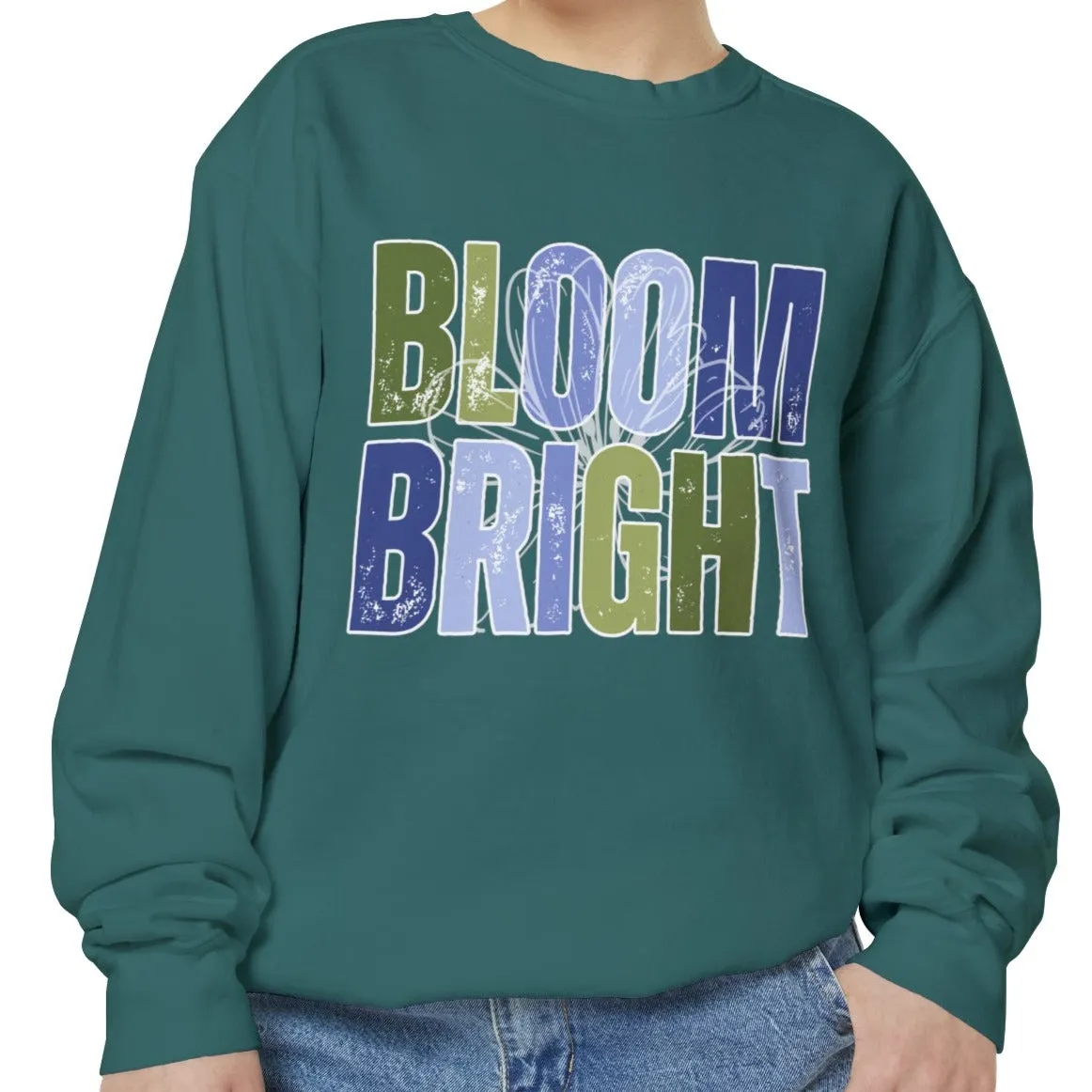 Bloom Bright Cozy Comfort Colors Women's Sweatshirt - Embrace Comfort