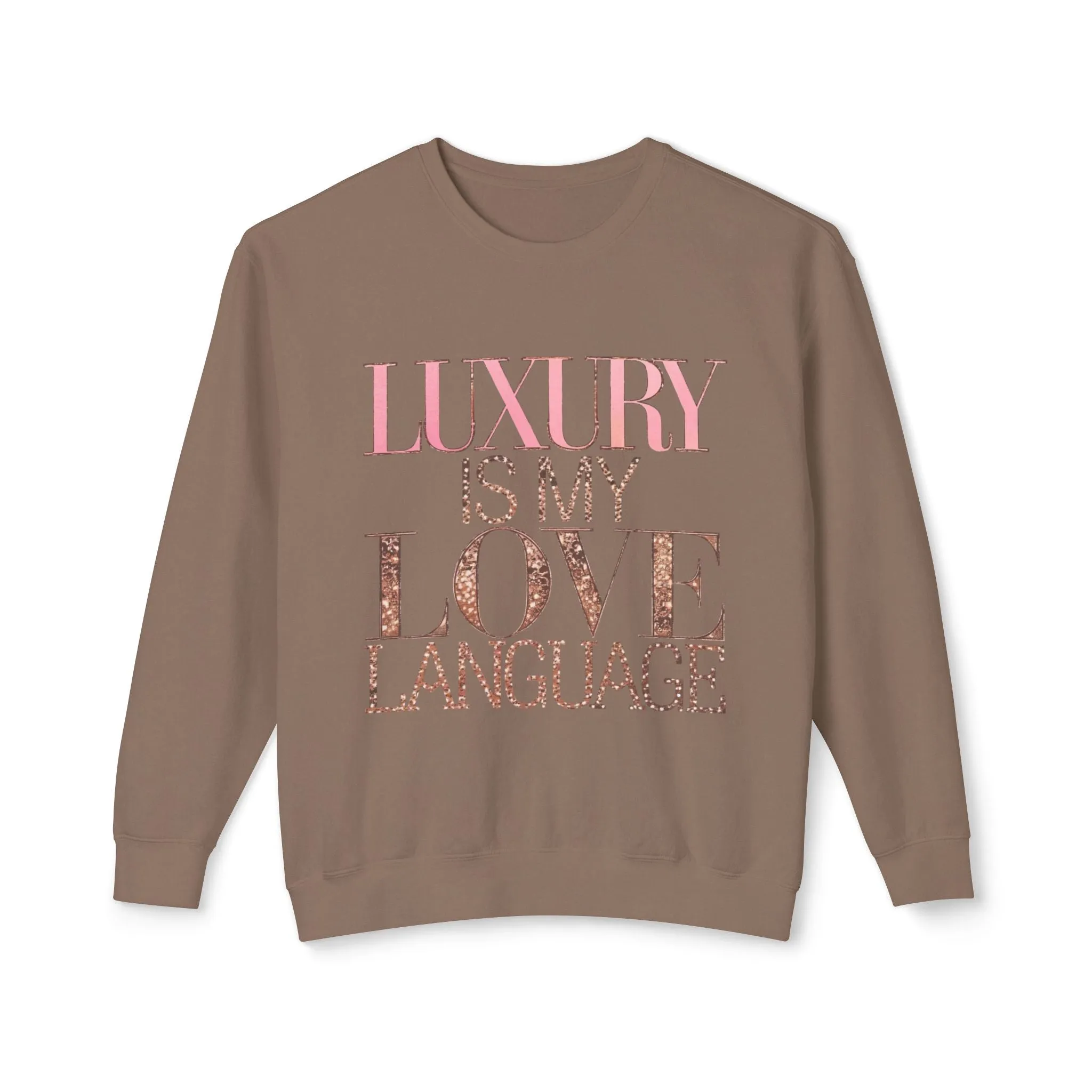 DUO MODERN "Luxury Is My Love Language" Unisex Lightweight Crewneck Sweatshirt