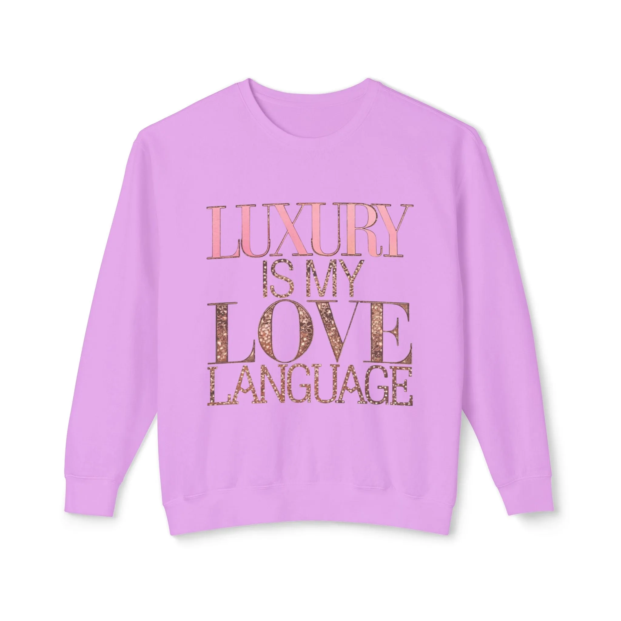 DUO MODERN "Luxury Is My Love Language" Unisex Lightweight Crewneck Sweatshirt