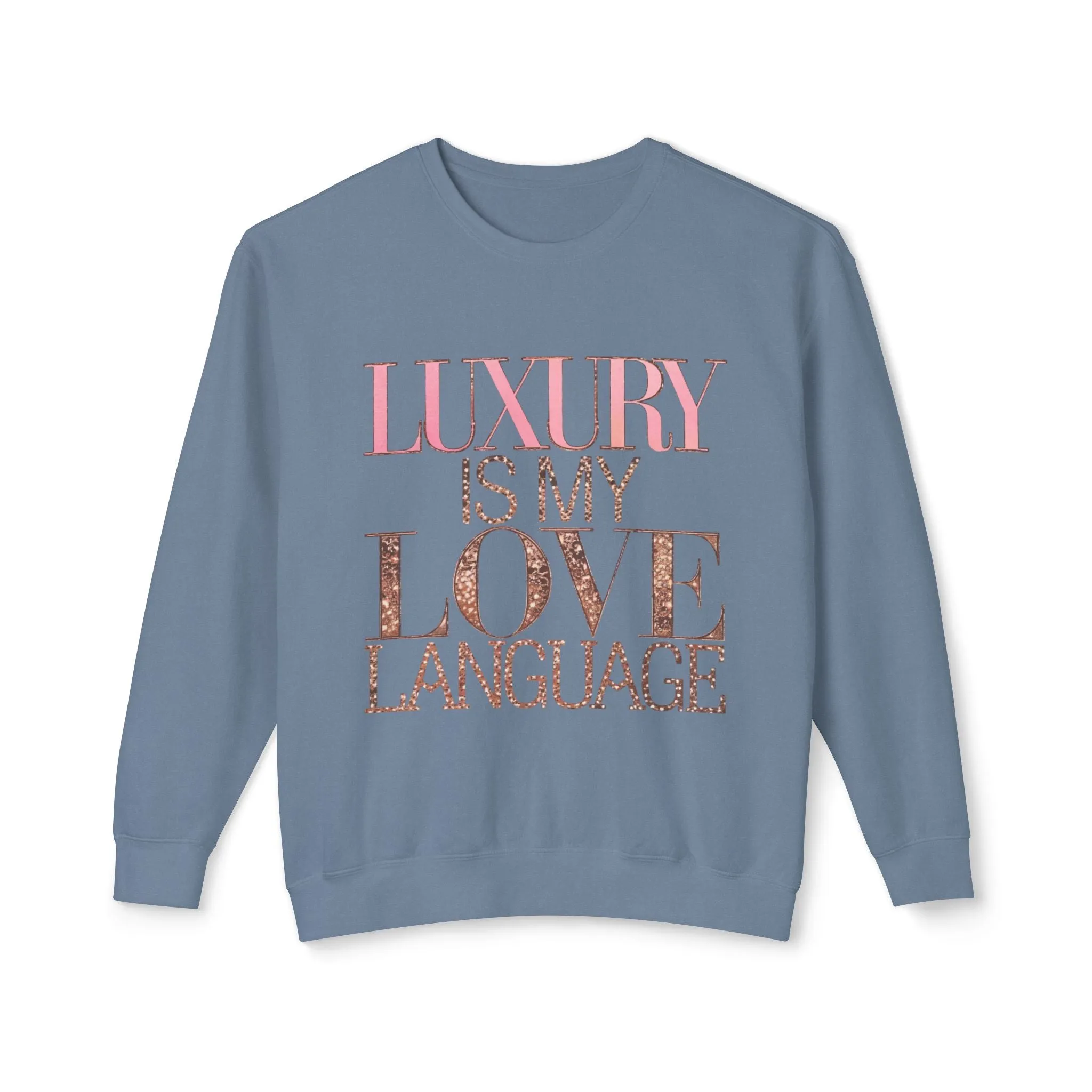 DUO MODERN "Luxury Is My Love Language" Unisex Lightweight Crewneck Sweatshirt