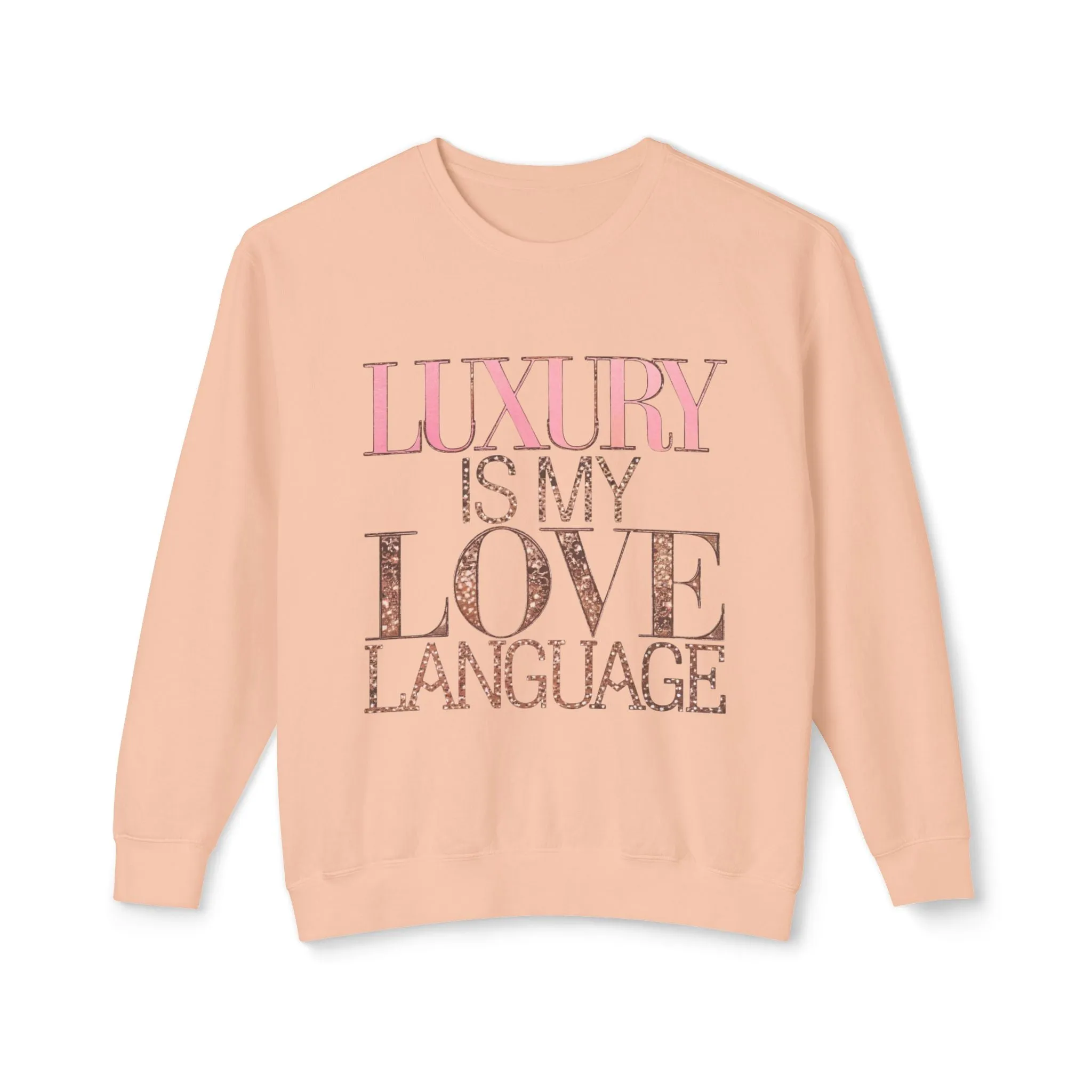 DUO MODERN "Luxury Is My Love Language" Unisex Lightweight Crewneck Sweatshirt