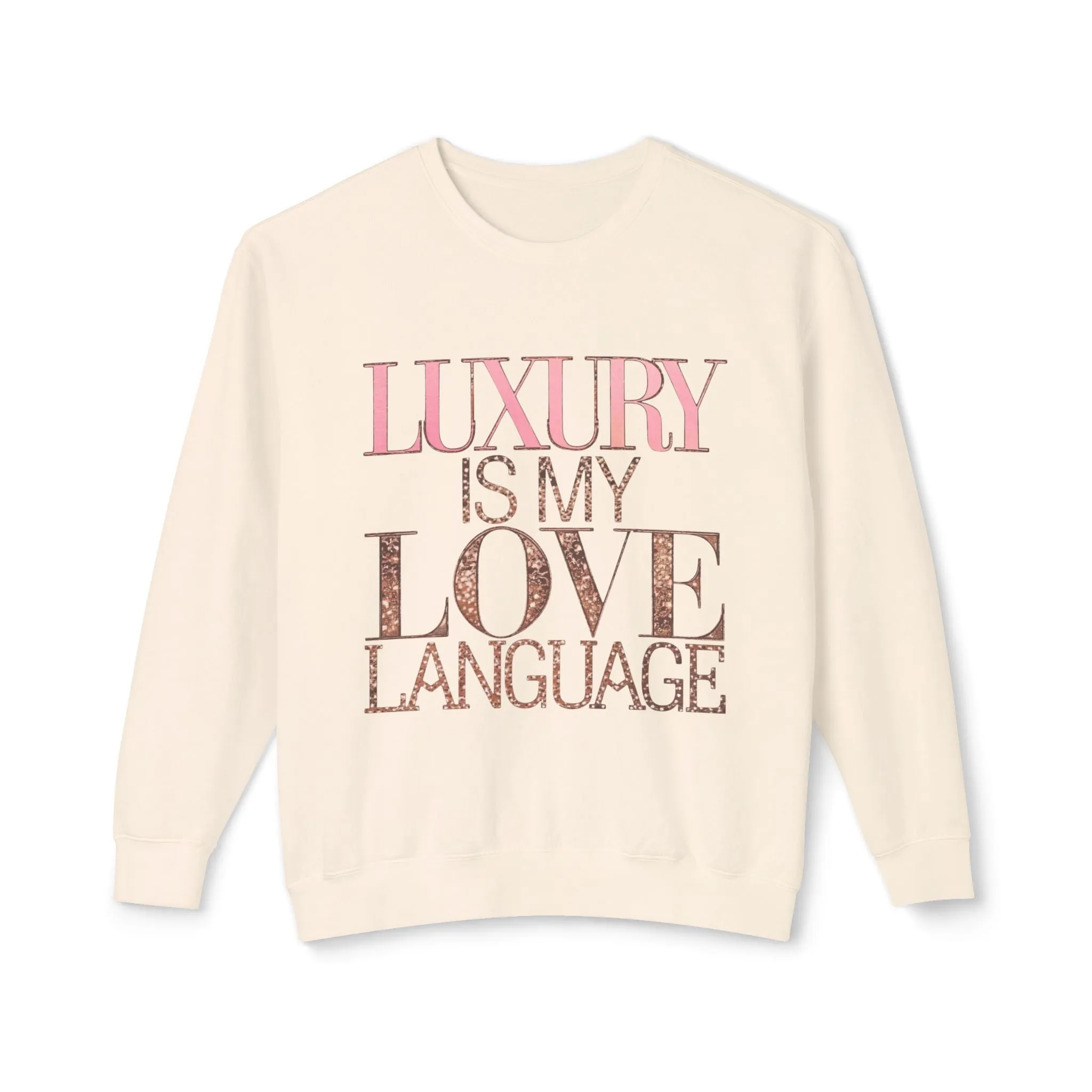 DUO MODERN "Luxury Is My Love Language" Unisex Lightweight Crewneck Sweatshirt