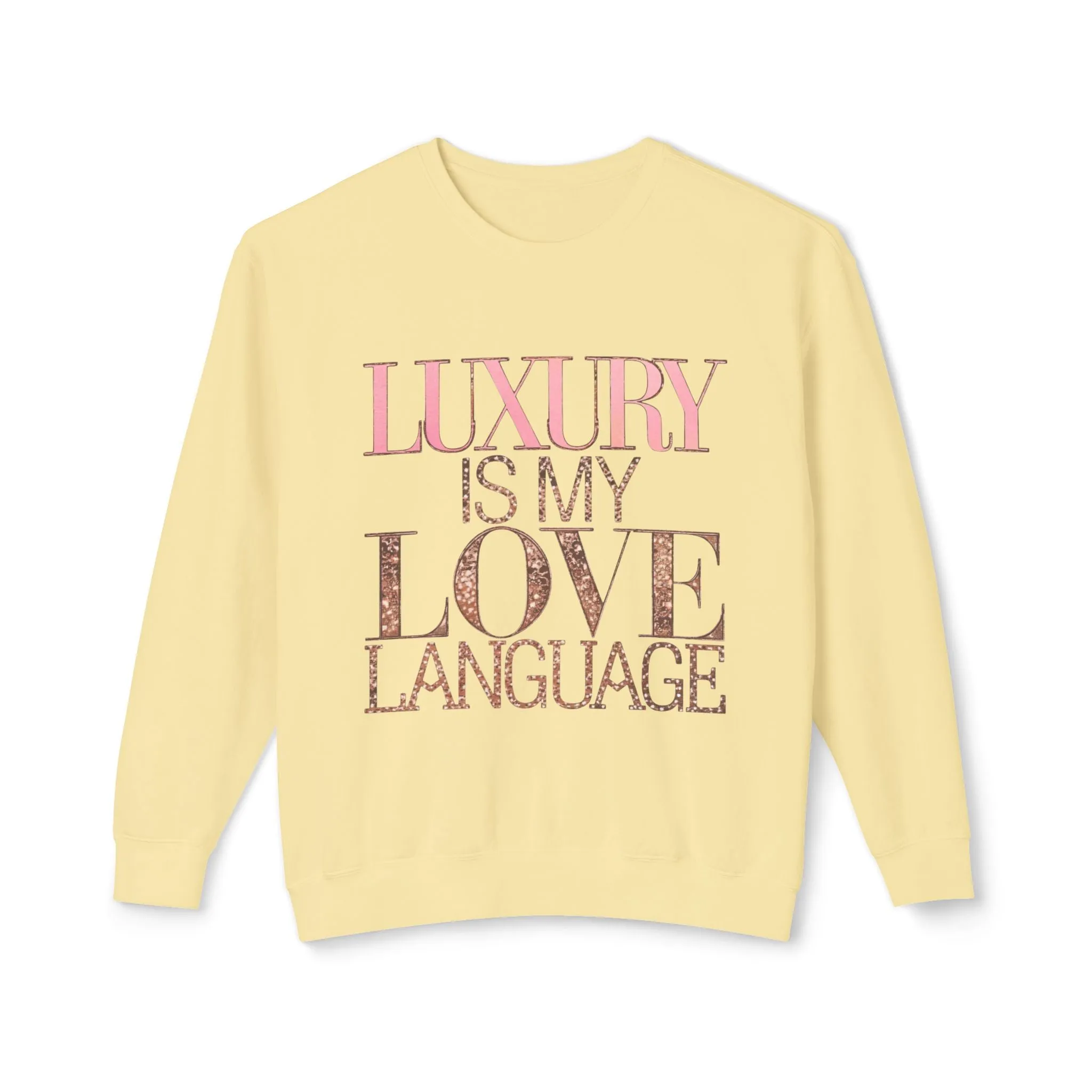 DUO MODERN "Luxury Is My Love Language" Unisex Lightweight Crewneck Sweatshirt