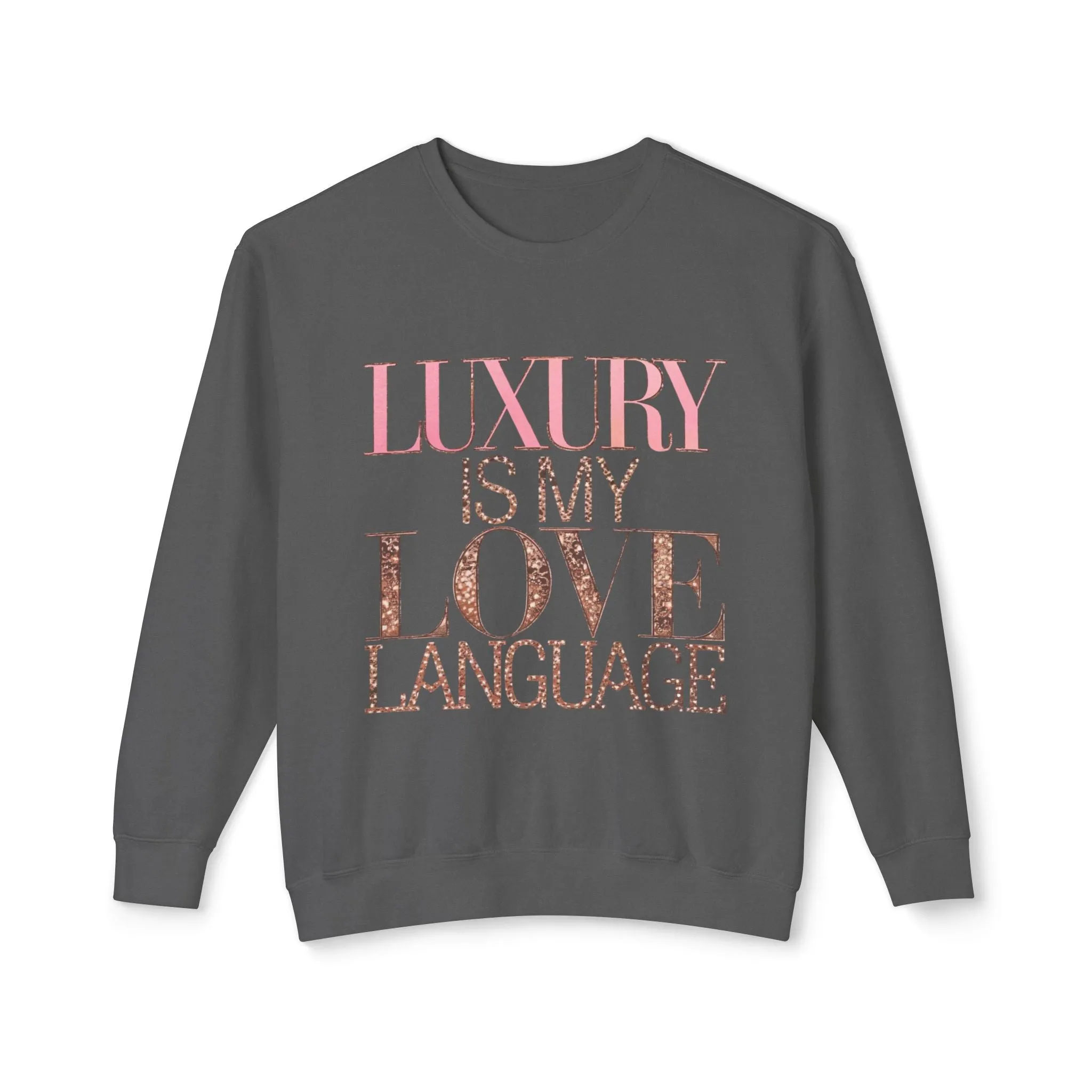 DUO MODERN "Luxury Is My Love Language" Unisex Lightweight Crewneck Sweatshirt