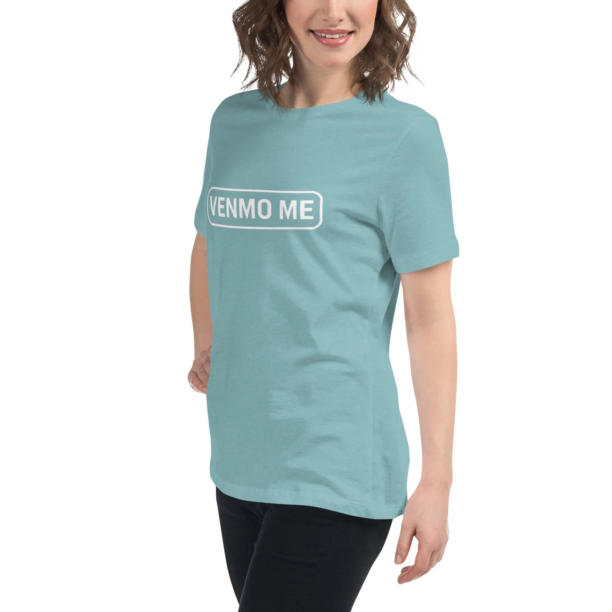 VENMO ME Women's Relaxed T-Shirt